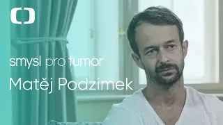 Smysl pro tumor | Matěj Podzimek