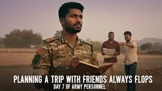 Planning a Trip with friends always flops/Day 7 of Army person on leave #friends #ytshorts #yt 