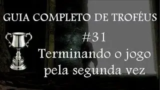 Dark Souls - Guia Completo de Trof&eacute;us #31 - Terminando o jogo pela segunda vez