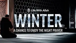 Winter: A Chance to Enjoy the Night Prayer