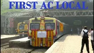 India's First AC Local Train in Mumbai : Full Journey Coverage : Interiors + Arrival + Departure