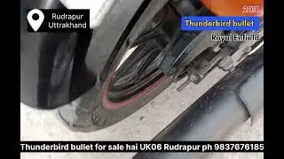 Purani two wheeler for sale bike Thunderbird bullet model hai 2018 or demand hai 1,20,000 Rudrapur 