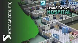 Two Point Hospital: First Look Stream | Sanitarium.FM