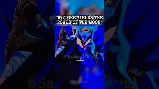 When Dottore wields the Power of the Moon! #genshinimpact #edit