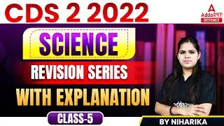 CDS 2 2022 | Science Revision Series with Explanation #5 | CDS Classes by Niharika Ma'am