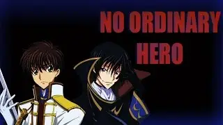 No Ordinary Hero - Code Geass AMV