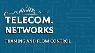 [Arabic] Telecommunication Networks | 3.2 Framing and Flow Control