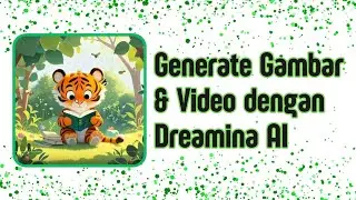 Generate Gambar dan Video dengan Dreamina AI