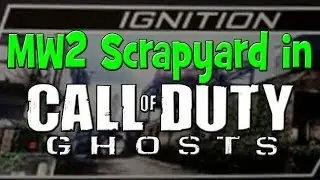 COD Ghosts - MW2 Map Scrapyard in COD Ghosts DLC Onslaught - Ignition is Scrapyard Reskinned