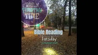 Bible Reading & Commentary * Tues, 21 Oct 2025 * Mark 14:1-14:9