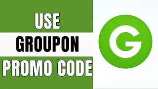 How to Use Groupon Promo Codes Online (2024)