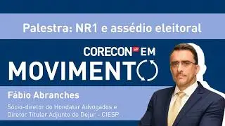 📢 Corecon-SP em Movimento debate NR-1 e assédio eleitoral em nova edição