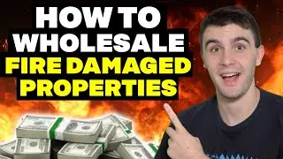 Wholesaling Real Estate | How to Wholesale Fire Damaged Properties