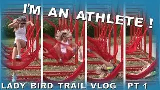 [Vlog] I'm an Athlete - Lady bird Trail - Part 1