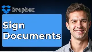 How To Sign Documents Using Dropbox Sign - Dropbox Sign Dropbox [2026 Guide]