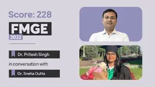 FMGE Success Stories Dec 2021 | Dr. Sneha Dutta 228 | Dr. Pritesh Singh