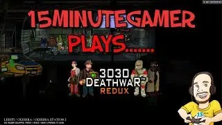 3030 Deathwar Redux - 15minutegamer Plays - Gameplay PC