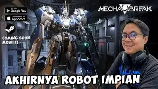 WAJIB COBA! REVIEW & GAMEPLAY GAME ROBOT VIRAL MECHA BREAK YANG RILIS GLOBAL, GRAFIKNYA KEREN PARAH!