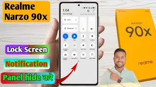 realme narzo 90x notification panel hide kaise kare, realme narzo 90x me notification bar hide