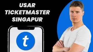 C&oacute;mo utilizar Ticketmaster Singapur (2026)