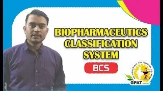 BIOPHARMACEUTICAL CLASSIFICATION SYSTEM | PHARMACEUTICS | GPAT-2020 | PHARMACIST | NIPER