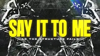 As The Structure Fails  &ndash; 