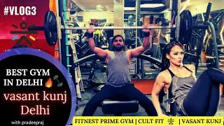 Best Gym In Delhi | Vasant Kunj | cult fit | gym tour 2024 | FitNest Prime gym
