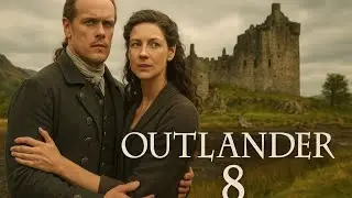 Outlander Season 8: A Legacy of Love Through Time
