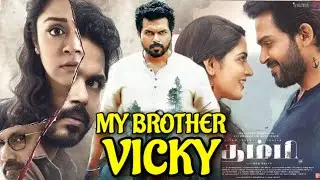 My Brother Vicky Full Movie Hindi Dubbed | Karthi | Available On YouTube & Telegram