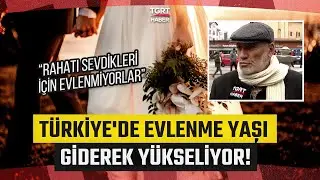 Yaşlılardan Evlilik Tavsiyeleri! Gençler Neden Evlenmek İstemiyor? “Şuursuzluk Başka Bir Şey Değil”