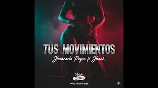 2.2. Tus Movimientos ft Jhank _ Karil Studios