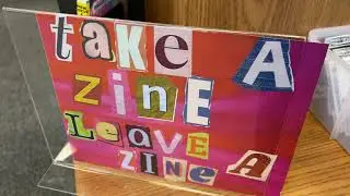 Zines! At the Central Library Downtown, Santa Rosa, CA.