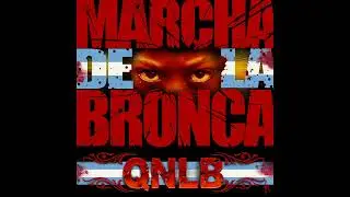 QNLB - Marcha de la Bronca