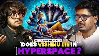 Secrets of Universe: Does Hindu God Vishnu Lie in Hyperspace? Hiten Shelar | YPR #40