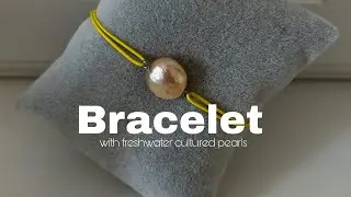 How to make bracelet with fresh water pearl 