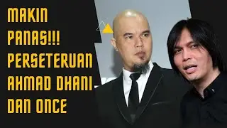 MAKIN PANASS!! PERSETERUAN ANTARA AHMAD DHANI DAN ONCE MEKEL