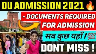 DELHI University Admission Process 2021,Documents Required,DU UG Adm Online Form 2021 Kaise Bhare