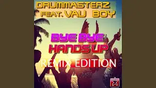 Bye Bye Handsup (Nick Unique Remix)