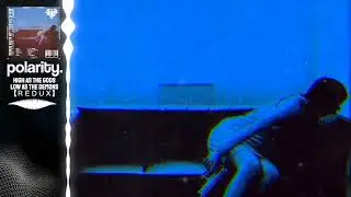 POLARITY - HIGH AS THE GODS, LOW AS THE DEMONS【ＲＥＤＵＸ】(Official album visualizer)