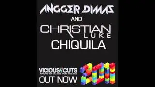 Angger Dimas & Christian Luke - Chiquila (Original Mix)