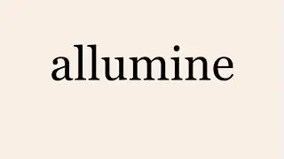 allumine