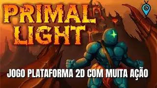 SIDE SCROLING 2D DE PLATAFORMA ESTE &Eacute; O PRIMAL LIGHT | [XBOX SERIES S] [PT-BR]