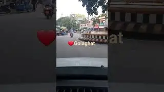 Golaghat❤️ #assam #shorts #short