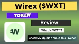 What is Wirex (WXT) Coin | Review About WXT Token