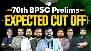 70th BPSC Cut-Off 2024 | BPSC Expected Cut Off 2024 | BPSC Prelims@BPSCStudyIQ