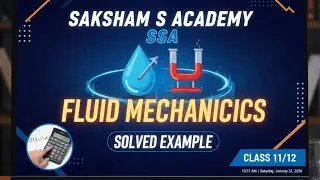 Fluid mechanica solved Numerical chapter2 | Solved Example of chapter 2 physics class 12 One shot