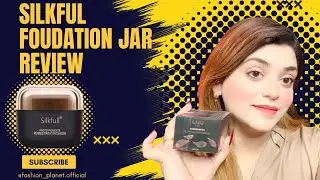 Silkful Jar Foundation Review | Bridal Base | Fashion Planetn