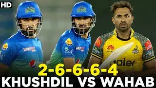 Khushdil Shah vs Wahab Riaz | 2️⃣-6️⃣-6️⃣-6️⃣-4️⃣ | HBL PSL 2022 | ML2A