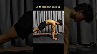 Build scapula control, trước khi bạn tập bất cứ skill n&agrave;o #xuhuong #fyp #streetworkout #calisthenics