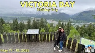Victoria Day Long Weekend Part 2 | Revelstoke and Golden, BC | Late Upload - May 18 & 19, 2025